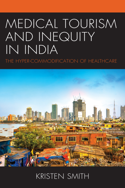 Cover of book: Medical Tourism and Inequity in India