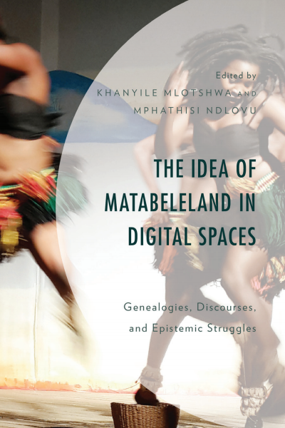 Cover des Buchs: The Idea of Matabeleland in Digital Spaces