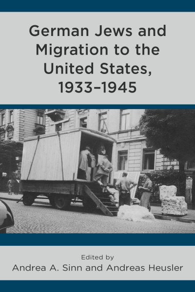 Cover of book: German Jews and Migration to the United States, 1933-1945