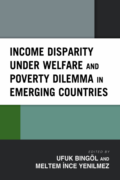 Cover of book: Income Disparity under Welfare and Poverty Dilemma in Emerging Countries