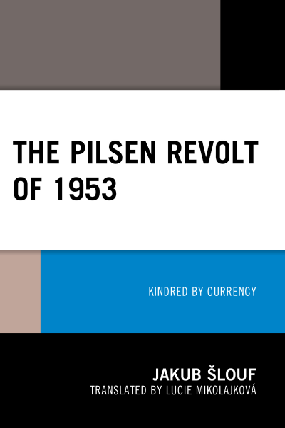 Cover of book: The Pilsen Revolt of 1953