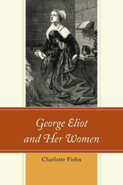 Cover of book: George Eliot and Her Women