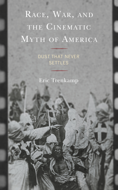 Cover of book: Race, War, and the Cinematic Myth of America