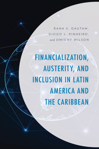 Cover of book: Financialization, Austerity, and Inclusion in Latin America and the Caribbean