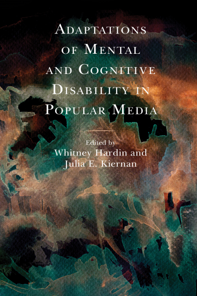 Cover of book: Adaptations of Mental and Cognitive Disability in Popular Media