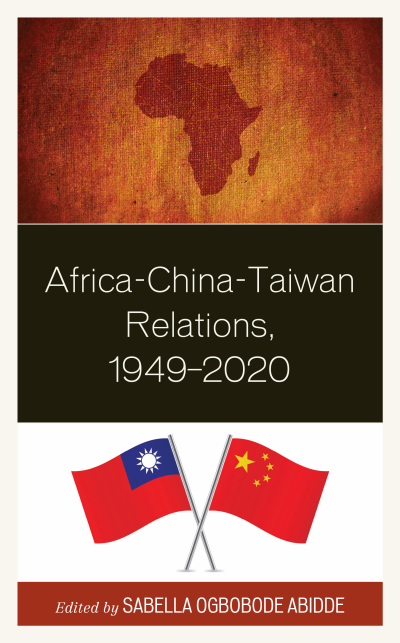 Cover des Buchs: Africa-China-Taiwan Relations, 1949-2020