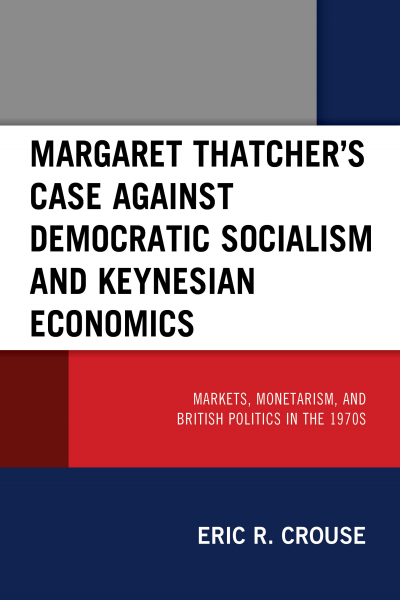 Cover des Buchs: Margaret Thatcher's Case Against Democratic Socialism and Keynesian Economics