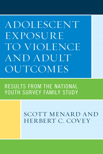Cover of book: Adolescent Exposure to Violence and Adult Outcomes