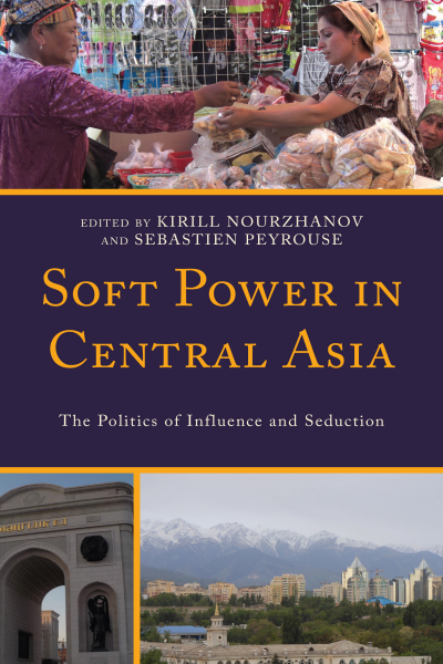 Cover of book: Soft Power in Central Asia