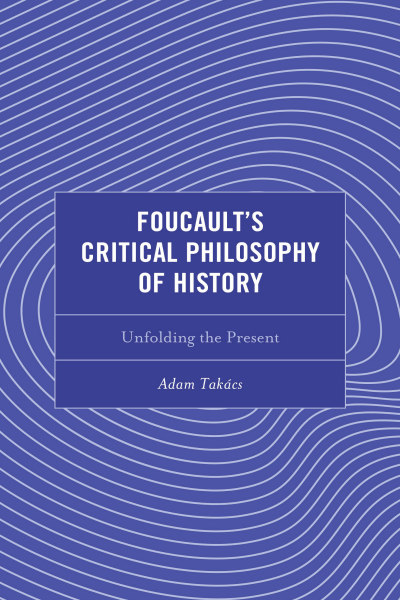 Cover of book: Foucault's Critical Philosophy of History
