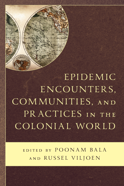 Cover des Buchs: Epidemic Encounters, Communities, and Practices in the Colonial World