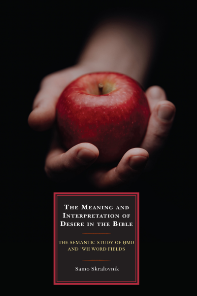 Cover des Buchs: The Meaning and Interpretation of Desire in the Bible