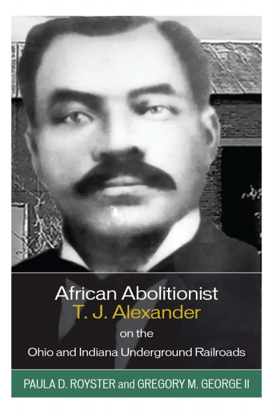 Cover des Buchs: African Abolitionist T. J. Alexander on the Ohio and Indiana Underground Railroads