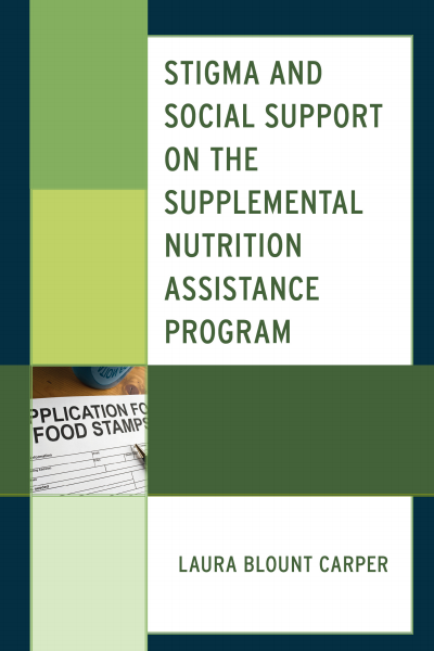 Cover des Buchs: Stigma and Social Support on the Supplemental Nutrition Assistance Program