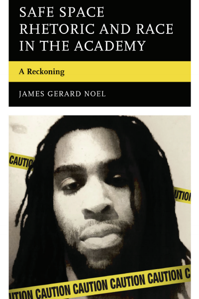 Cover des Buchs: Safe Space Rhetoric and Race in the Academy