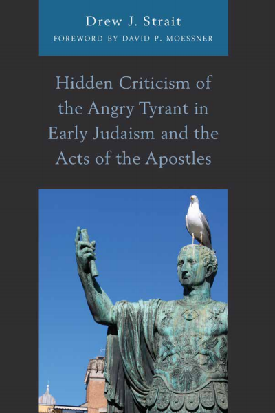 Cover des Buchs: Hidden Criticism of the Angry Tyrant in Early Judaism and the Acts of the Apostles