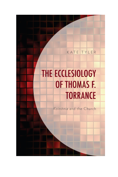 Cover des Buchs: The Ecclesiology of Thomas F. Torrance