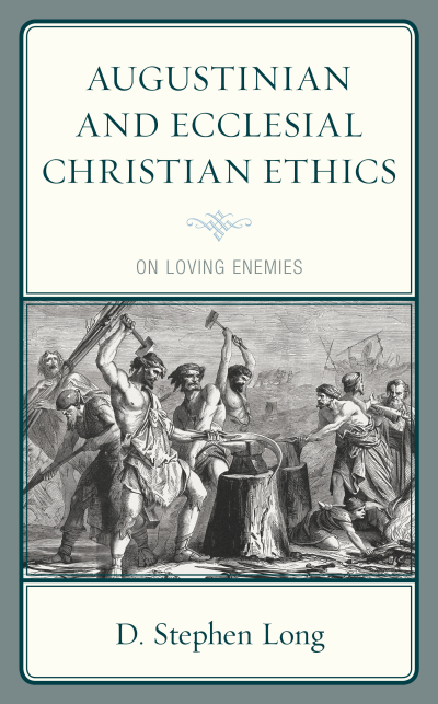 Cover des Buchs: Augustinian and Ecclesial Christian Ethics
