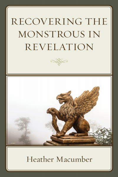 Cover des Buchs: Recovering the Monstrous in Revelation