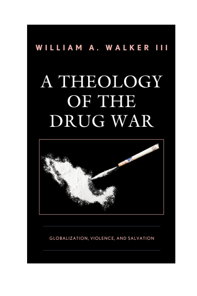 Cover des Buchs: A Theology of the Drug War