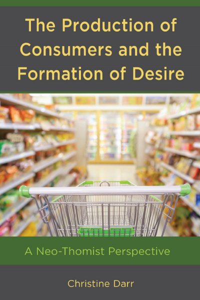 Cover des Buchs: The Production of Consumers and the Formation of Desire