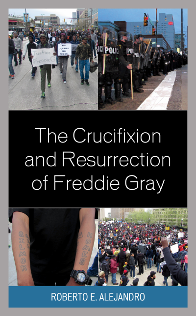 Cover des Buchs: The Crucifixion and Resurrection of Freddie Gray