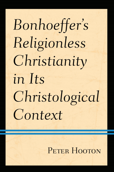 Cover des Buchs: Bonhoeffer's Religionless Christianity in Its Christological Context