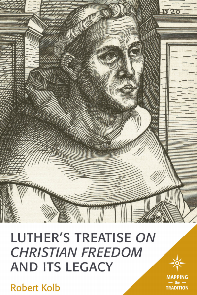 Cover des Buchs: Luther's Treatise on Christian Freedom and Its Legacy