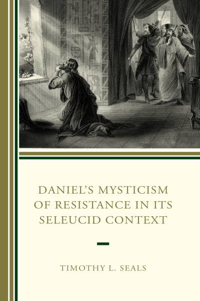Cover des Buchs: Daniel's Mysticism of Resistance in Its Seleucid Context