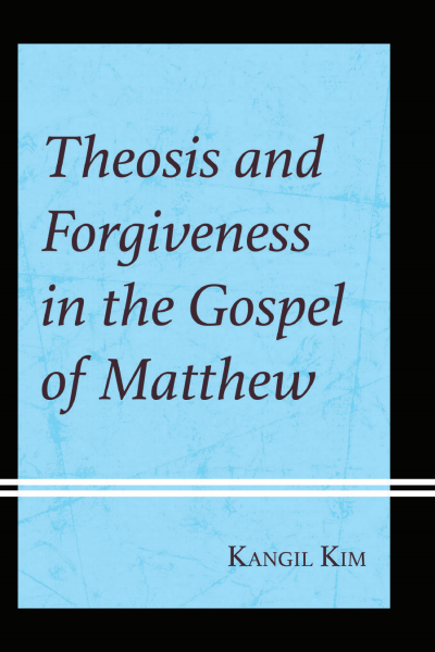 Cover des Buchs: Theosis and Forgiveness in the Gospel of Matthew