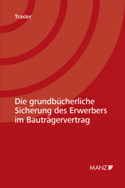 Cover of book: Die grundbücherliche Sicherung des Erwerbers im Bauträgervertrag
