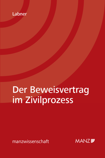 Cover des Buchs: Der Beweisvertrag im Zivilprozess