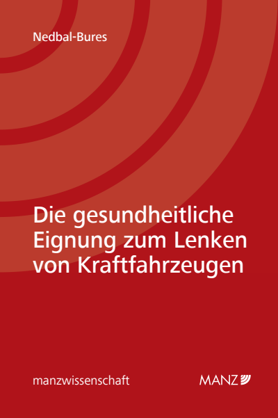 Cover des Buchs: Die gesundheitliche Eignung zum Lenken von Kraftfahrzeugen