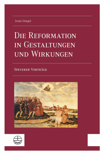 Cover des Buchs: Die Reformation in Gestaltungen und Wirkungen