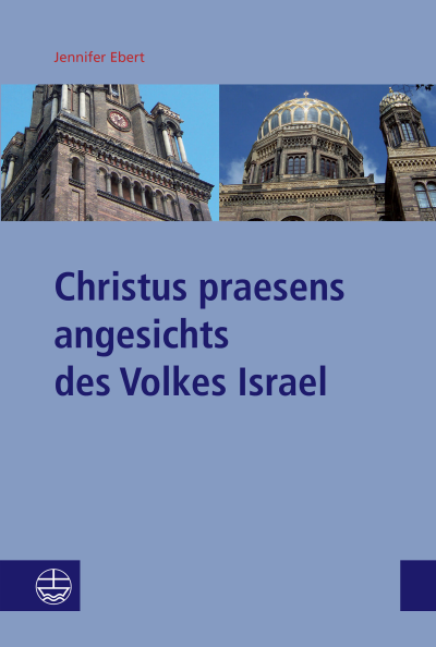 Cover des Buchs: Christus praesens angesichts des Volkes Israel