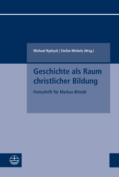Cover des Buchs: Geschichte als Raum christlicher Bildung