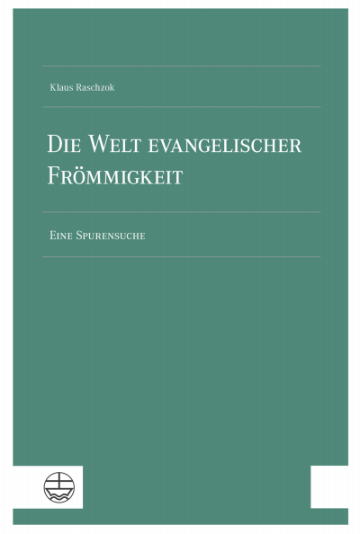 Cover des Buchs: Die Welt evangelischer Frömmigkeit