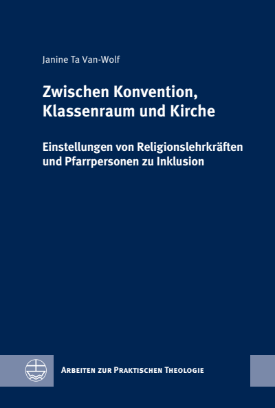 Cover of book: Zwischen Konvention, Klassenraum und Kirche