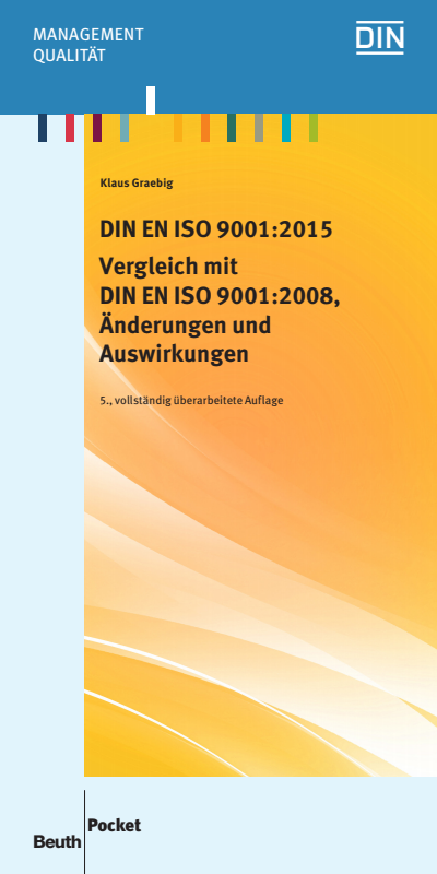 Cover des Buchs: DIN EN ISO 9001:2015 - Vergleich mit DIN EN ISO 9001:2008, Änderungen und Auswirkungen