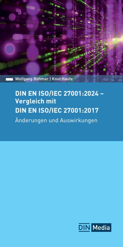 Cover des Buchs: DIN EN ISO/IEC 27001:2024 - Vergleich mit DIN EN ISO/IEC 27001:2017, Änderungen und Auswirkungen