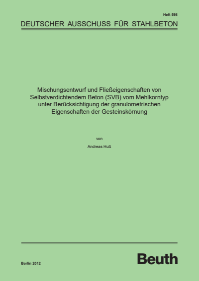 Cover des Buchs: Mischungsentwurf und Fließeigenschaften von Selbstverdichtendem Beton (SVB) vom Mehlkorntyp unter Berücksichtigung der granulometrischen Eigenschaften der Gesteinskörnung