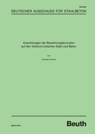 Cover des Buchs: Auswirkungen der Bewehrungskorrosion auf den Verbund zwischen Stahl und Beton
