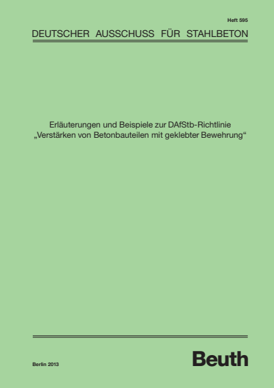 Cover of book: Erläuterungen und Beispiele zur DAfStb-Richtlinie "Verstärken von Betonbauteilen mit geklebter Bewehrung"