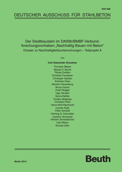 Cover des Buchs: Der Stadtbaustein im DAfStb/BMBF-Verbundforschungsvorhaben "Nachhaltig Bauen mit Beton" - Dossier zu Nachhaltigkeitsuntersuchungen - Teilprojekt A