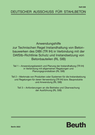 Cover des Buchs: Anwendungshilfe zur Technischen Regel Instandhaltung von Betonbauwerken des DIBt (TR IH) in Verbindung mit der DAfStb Richtlinie Schutz und Instandsetzung von Betonbauteilen (RL SIB)