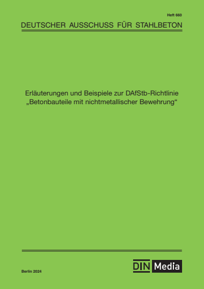 Cover of book: Erläuterungen und Beispiele zur DAfStb-Richtlinie Betonbauteile mit nichtmetallischer Bewehrung