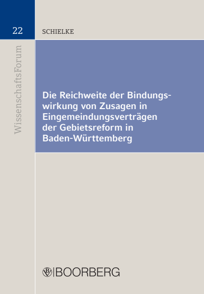 Cover des Buchs: Die Reichweite der Bindungswirkung von Zusagen in Eingemeindungsverträgen der Gebietsreform in Baden-Württemberg