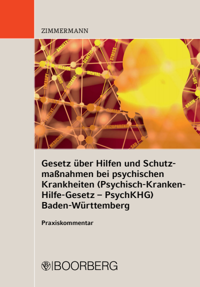 Cover of book: Gesetz über Hilfen und Schutzmaßnahmen bei psychischen Krankheiten (Psychisch-Kranken-Hilfe-Gesetz – PsychKHG) Baden-Württemberg