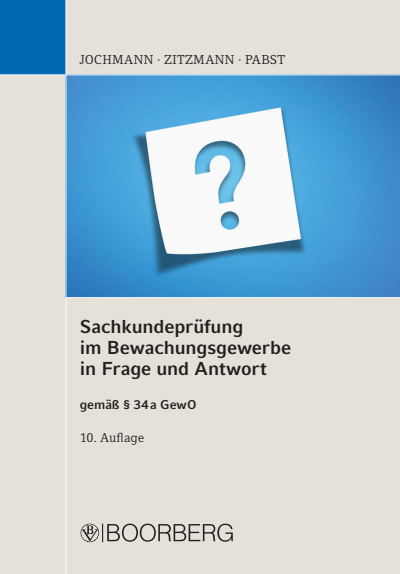 Cover des Buchs: Sachkundeprüfung im Bewachungsgewerbe in Frage und Antwort