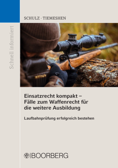 Cover des Buchs: Einsatzrecht kompakt - Fälle zum Waffenrecht für die weitere Ausbildung